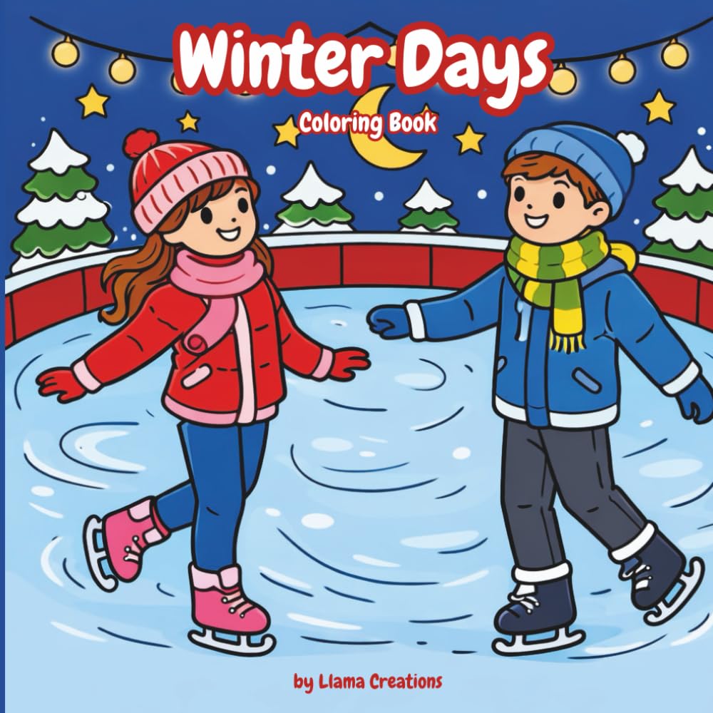 Winter Days Coloring Book for Kids, Teens & Adults who enjoy Cozy Days during this Season
