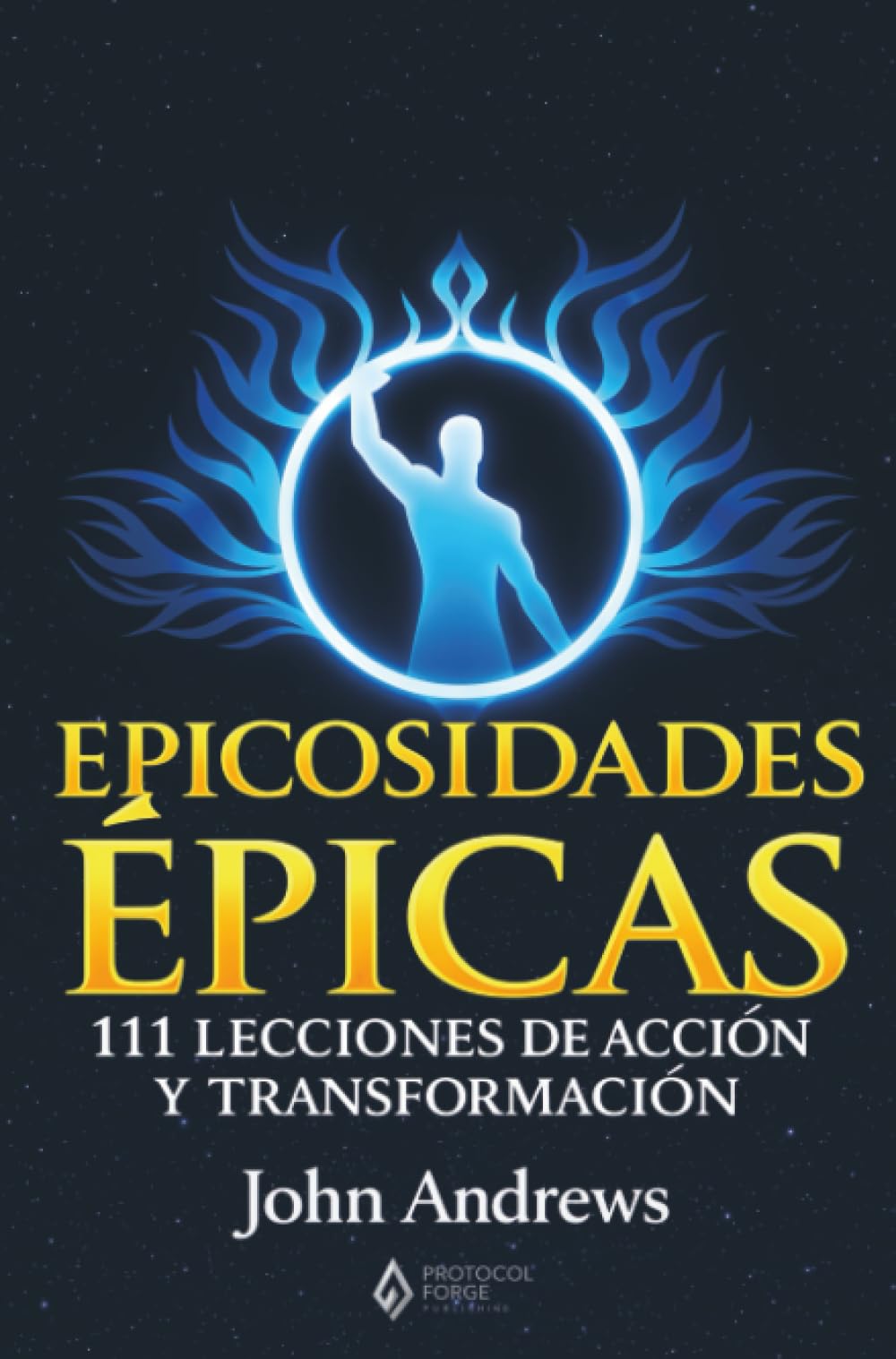 Epicosidades Épicas: 111 Lecciones de Acción y Transformación