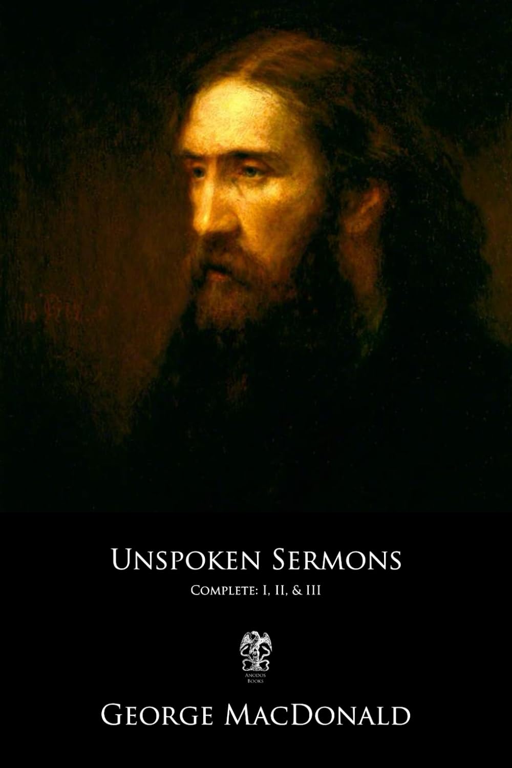 Unspoken Sermons: Complete Series: I, II, & III