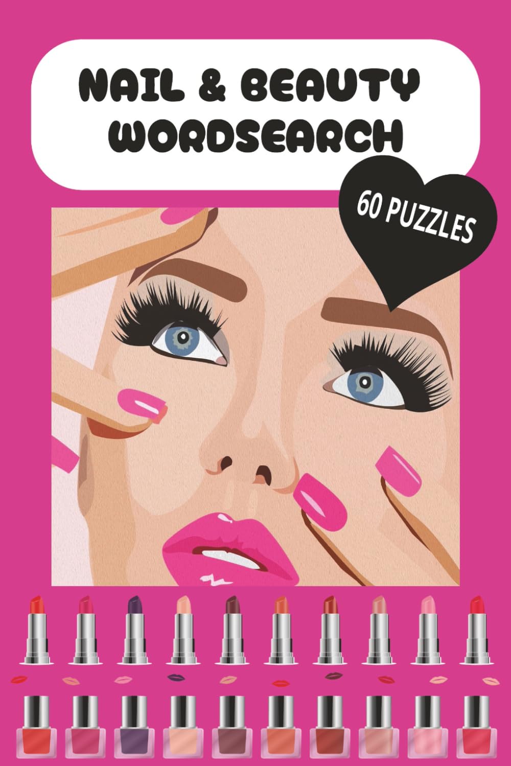 Beauty and Nail Wordsearch: The Perfect Pink Puzzle Gift for Nail Technicians, Beauty Enthusiasts and Salon Lovers