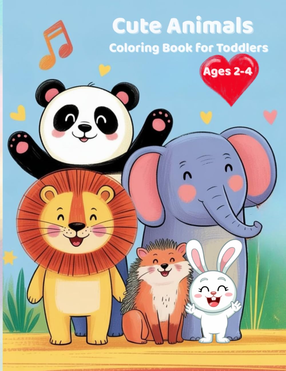 Cute Animals Coloring Book For Toddlers, Ages 2-4: Big And Simple Coloring Pages For Little Hands, Early Learning and Fun