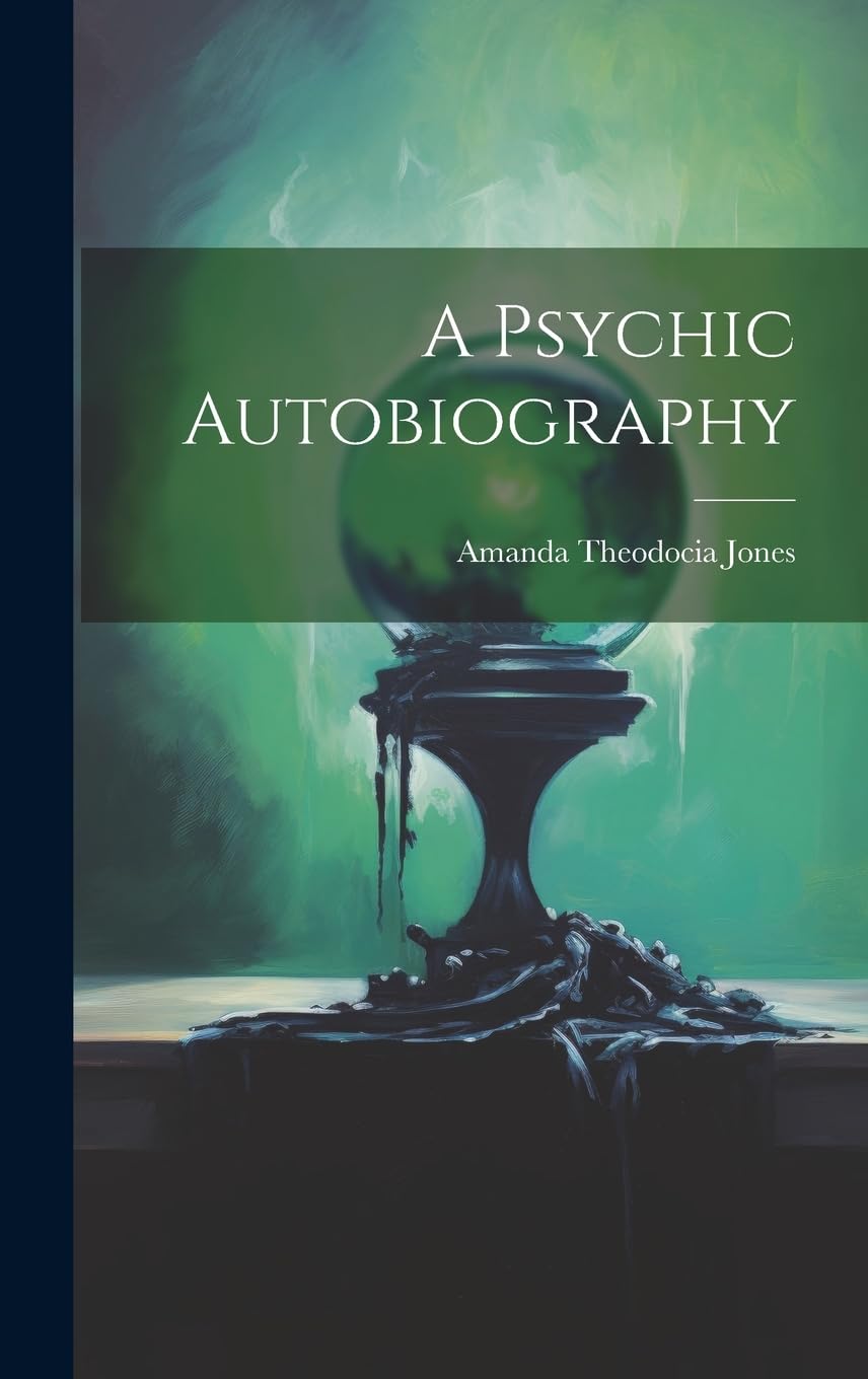 A Psychic Autobiography