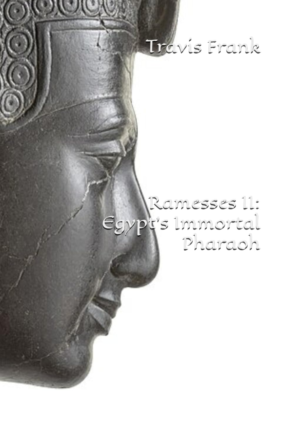 Ramesses II: Egypt's Immortal Pharaoh