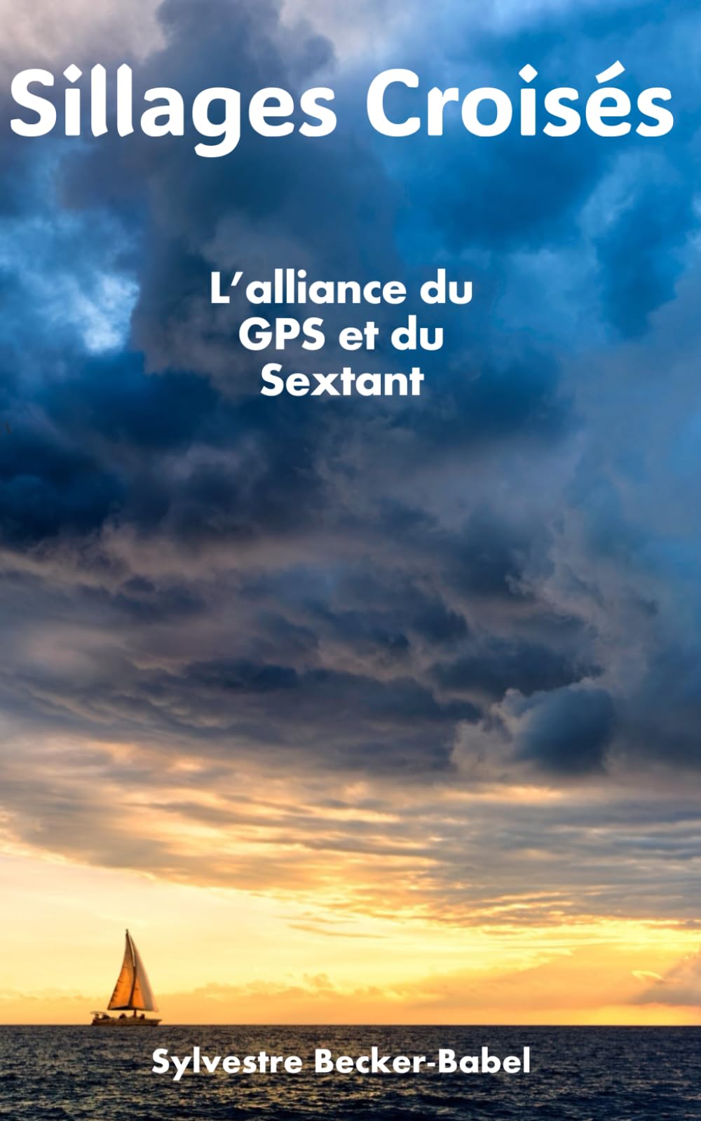 Sillages Croisés: L’alliance du GPS et du Sextant