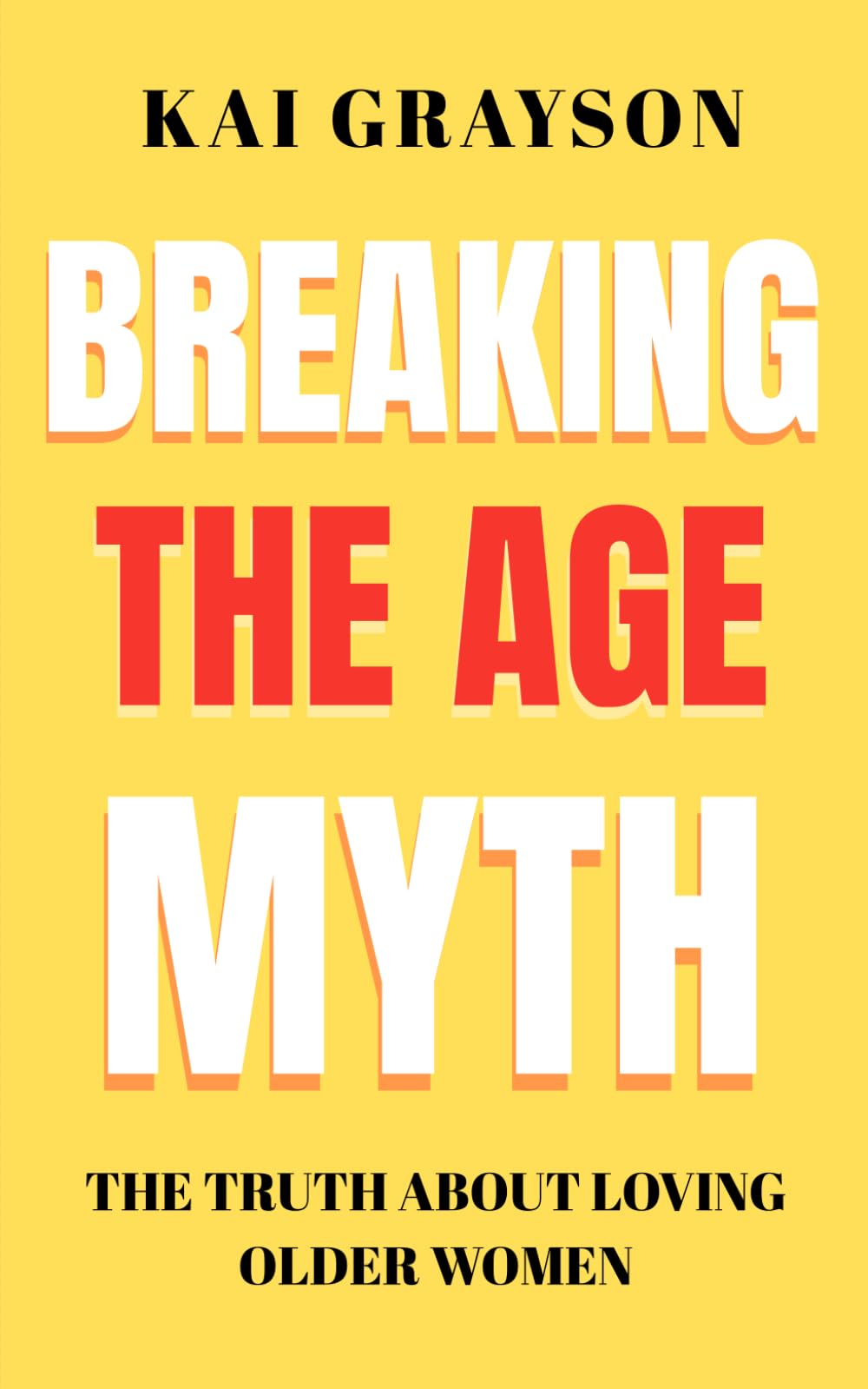 Breaking the Age Myth: The Truth About Loving Older Women
