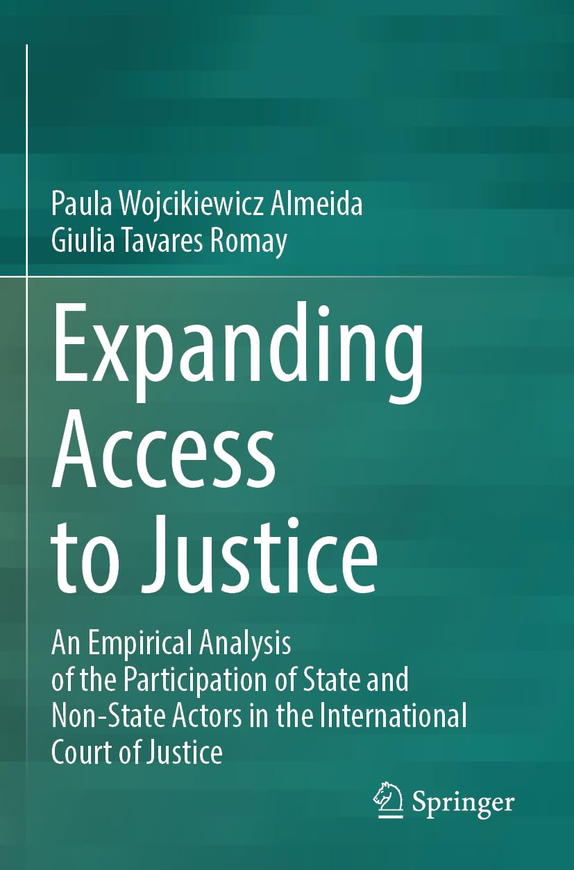 Expanding Access to Justice: An Empirical Analysis of the Participation of State and Non-State Actors in the International Court of Justice