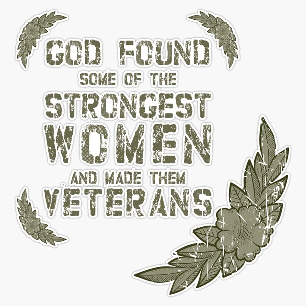 HOF Trading God Found Some of The Strongest Women and Made Them Veterans Vinyl Sticker Waterproof Decal Laptop Wall Window Bumper Sticker 5 inch (HOF-VETERAN-STICKERS-8651)
