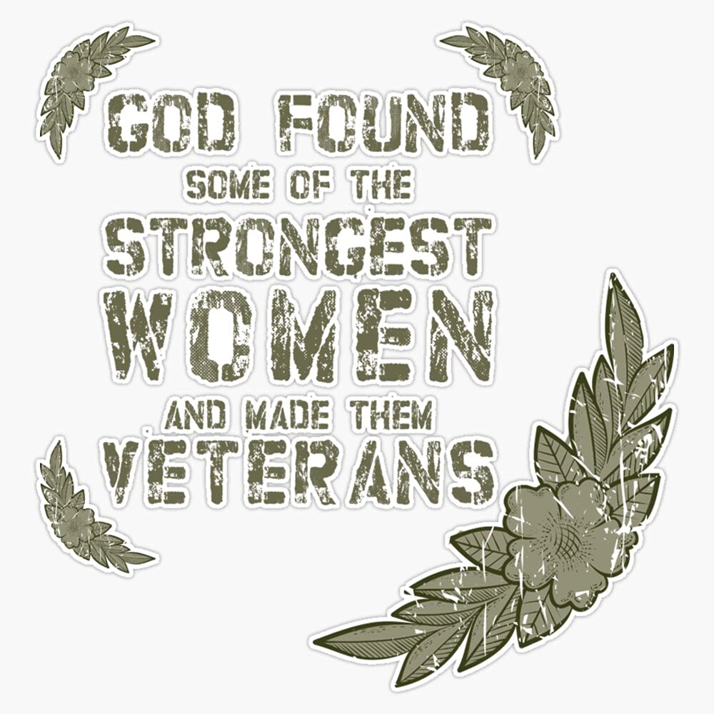 HOF Trading God Found Some of The Strongest Women and Made Them Veterans Vinyl Sticker Waterproof Decal Laptop Wall Window Bumper Sticker 5 inch (HOF-VETERAN-STICKERS-8651)
