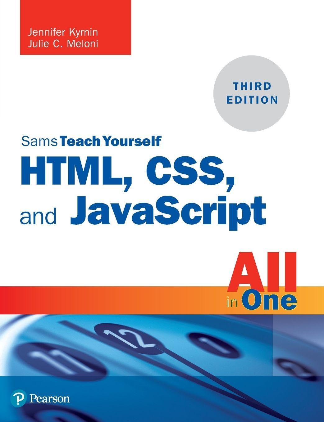 Sams Teach Yourself Ser.: HTML, CSS, and JavaScript All in One : Covering ...