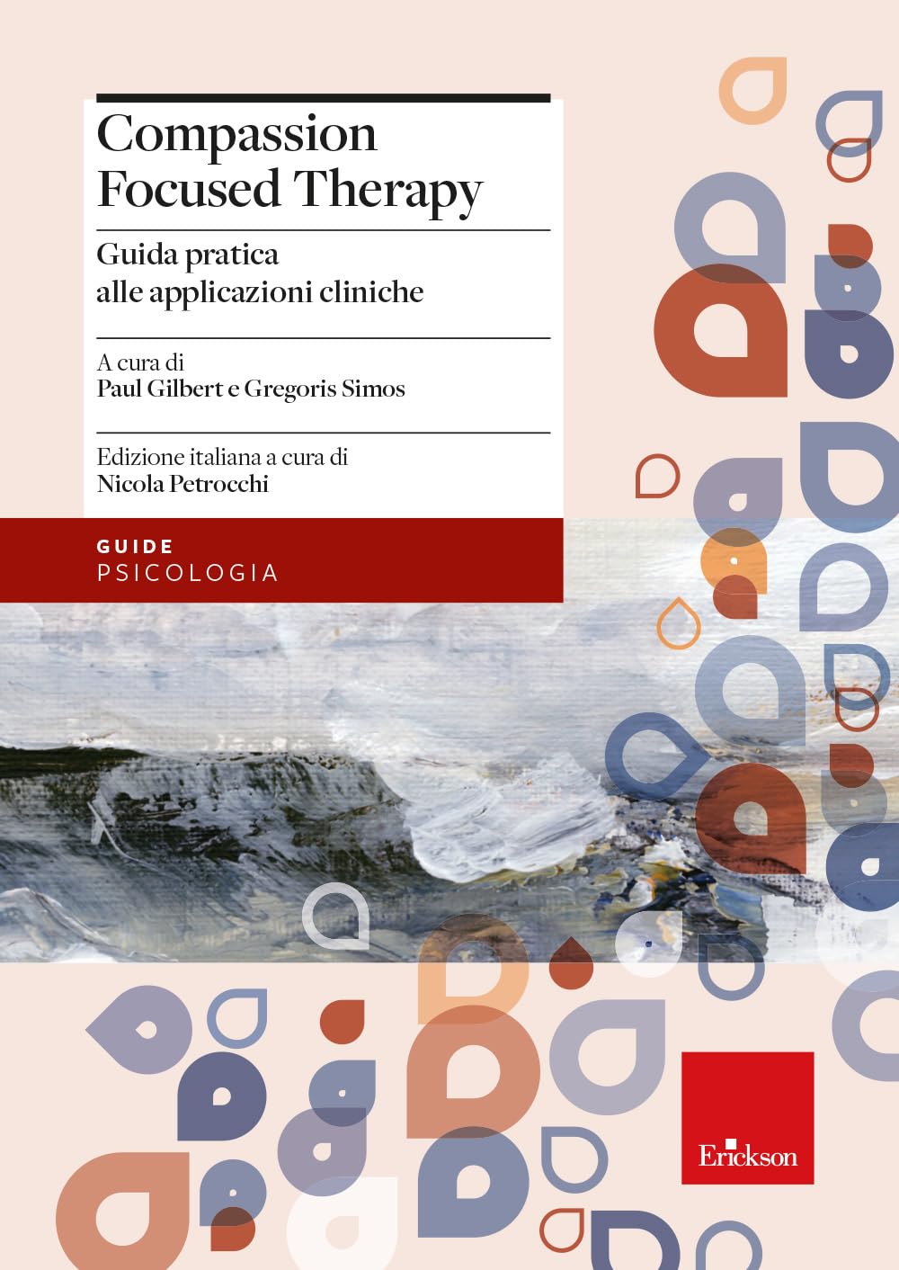 Compassion Focused Therapy. Guida Pratica Alle Applicazioni Cliniche - 4