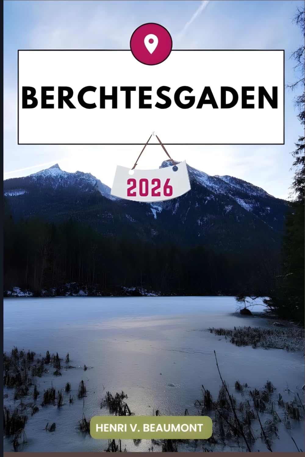 Berchtesgaden Travel Guide: Navigating Your Destination Like a Local with Travel tips, Accommodation Options, Dining & Top Attraction and More.