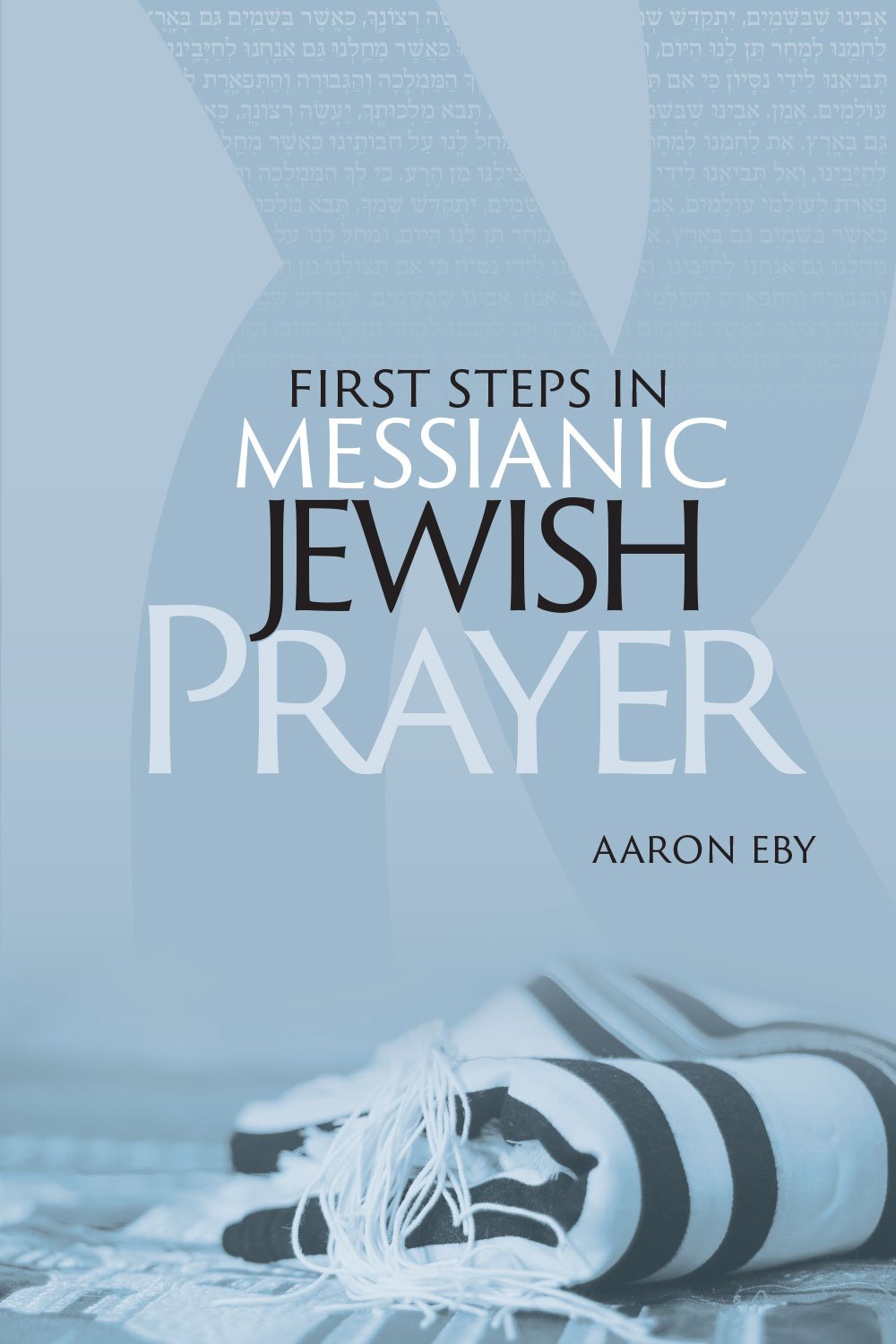 Sponsored Ad – First Steps in Messianic Jewish Prayer
