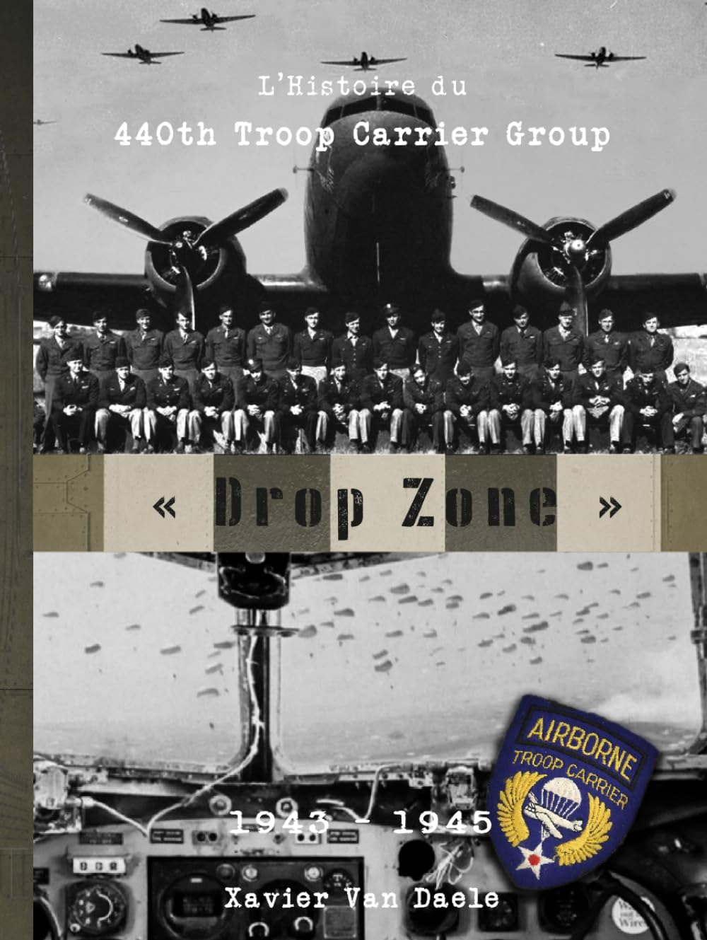 Drop Zone: L’Histoire du 440th Troop Carrier Group