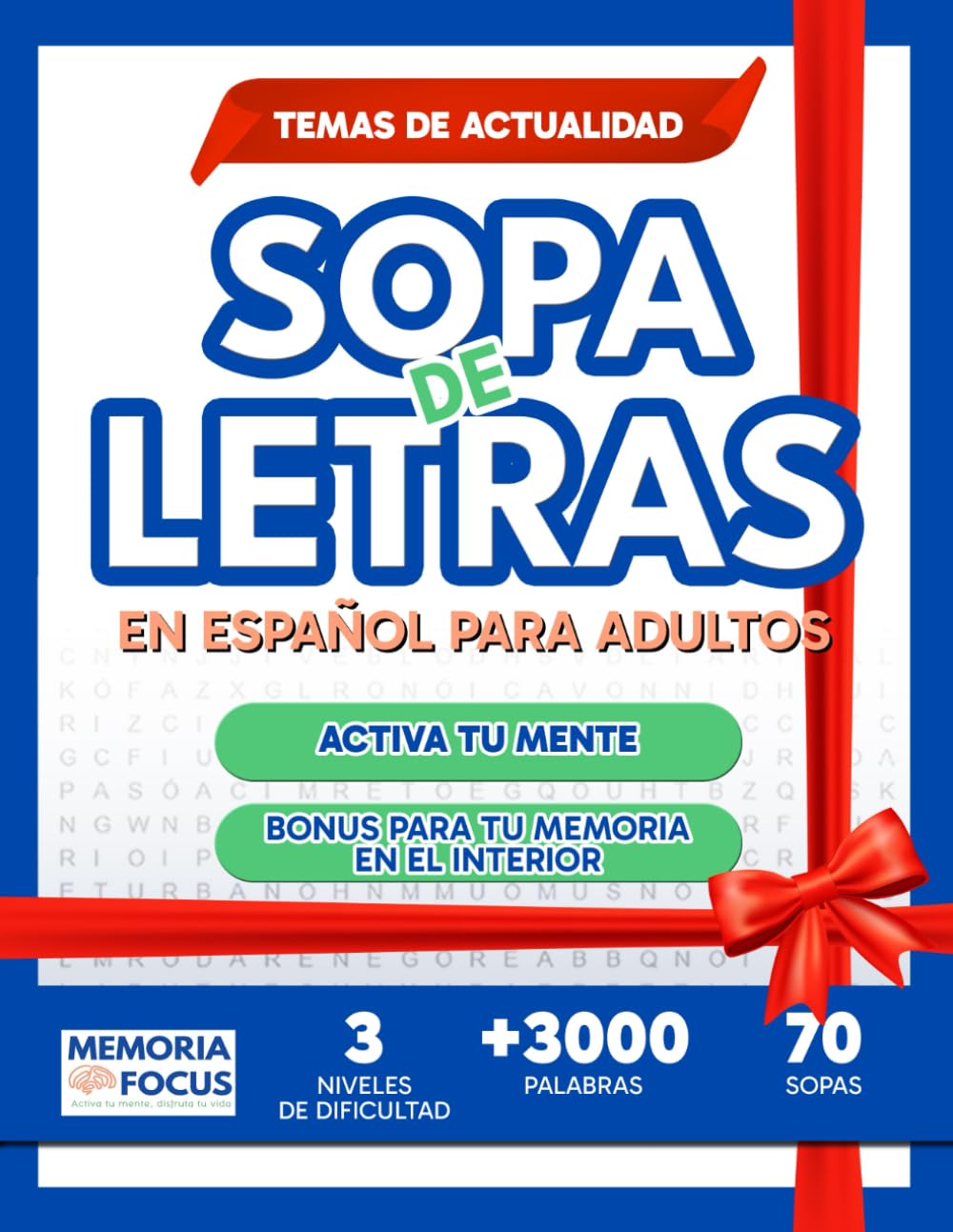 SOPA DE LETRAS EN ESPAÑOL PARA ADULTOS con TEMAS DE ACTUALIDAD INTERESANTES: Ejercicios de Memoria para Ampliar Vocabulario, 70 pasatiempos de ... Para Adultos Temas de Actualidad_Vol 1)