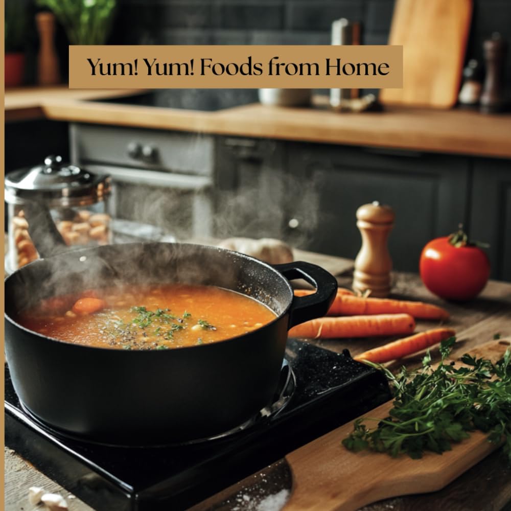 Yum! Yum! Foods from Home