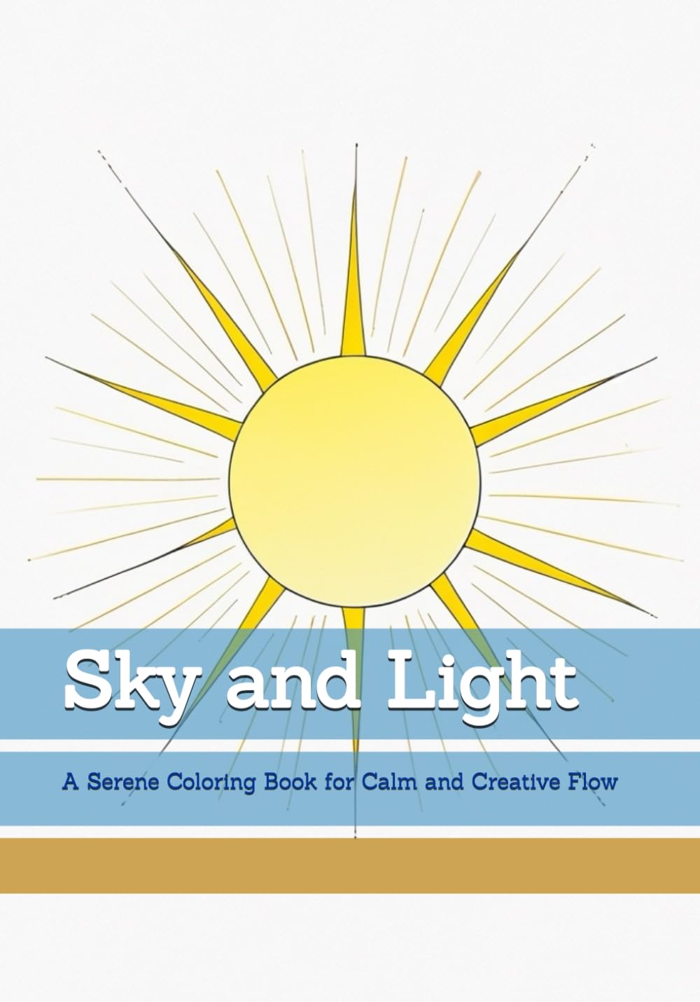 Sky and Light: A Serene Coloring Book for Calm and Creative Flow (Moments of Quiet Harmony)