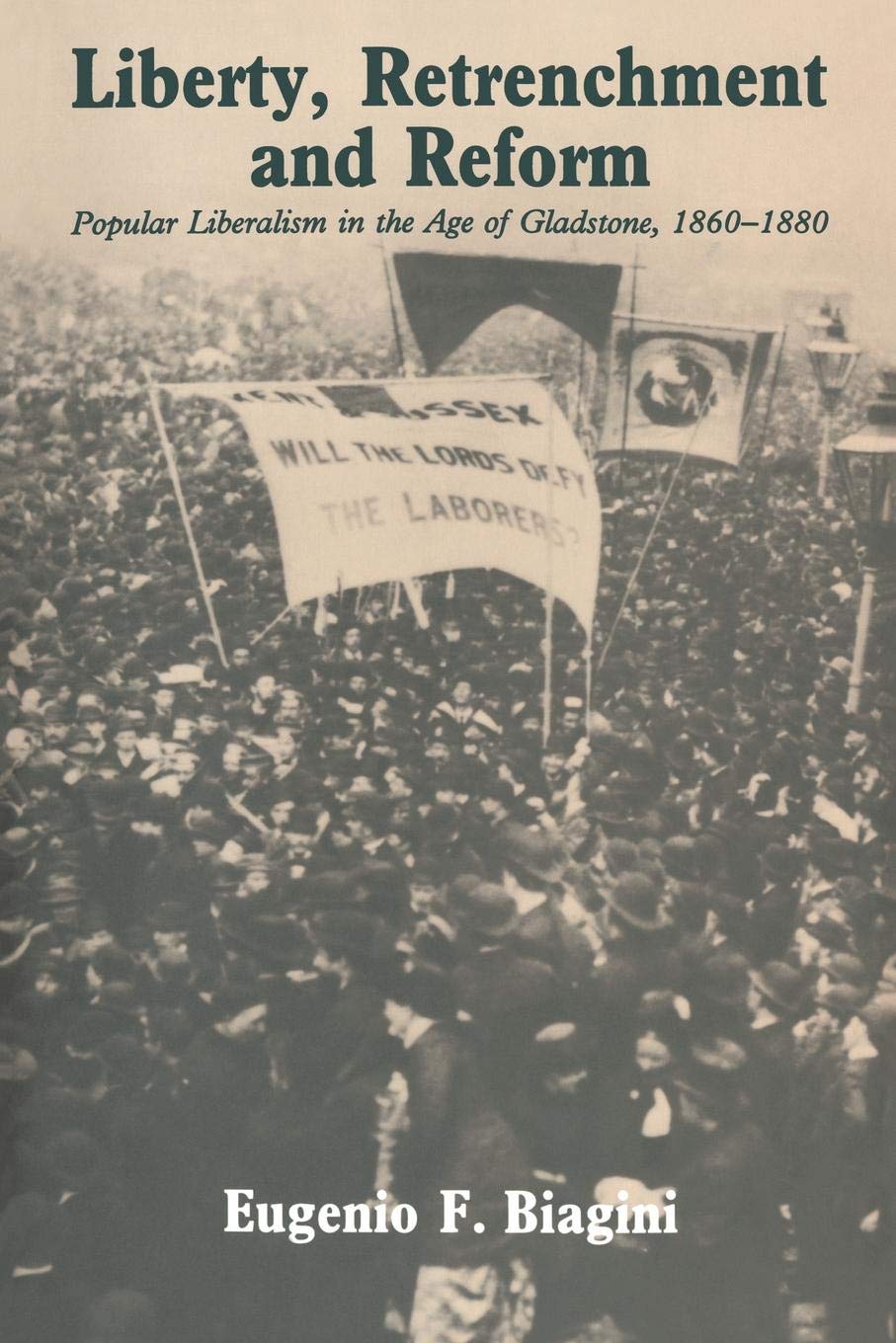 Liberty, Retrenchment and Reform Biagini Paperback Cambridge University Press