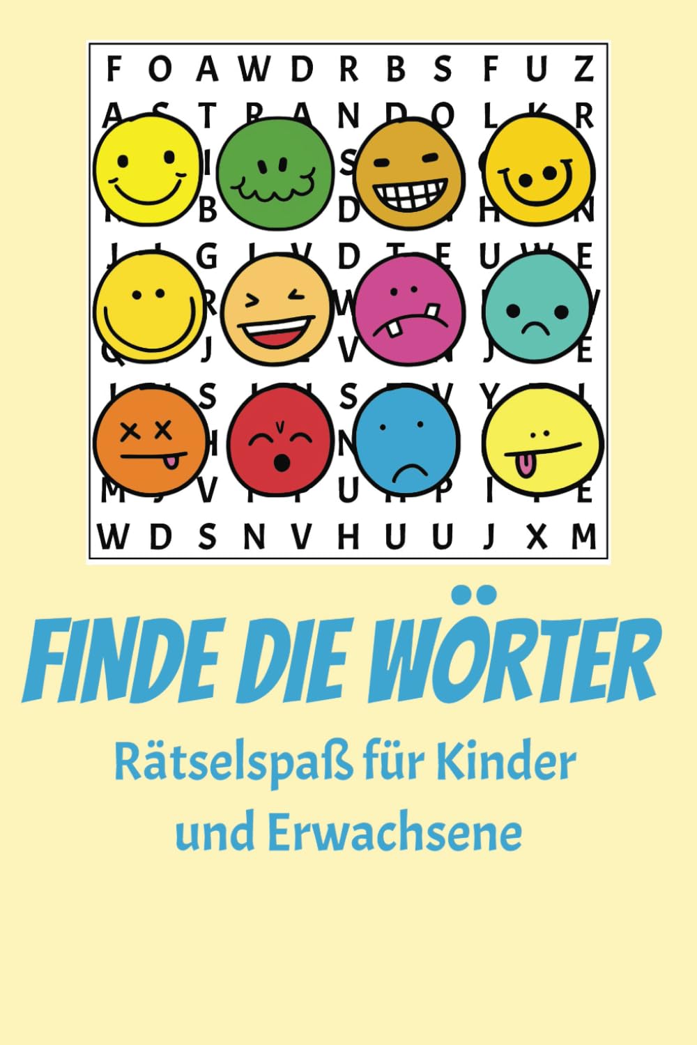 Finde die Wörter: Wortsuchrätsel für Kinder und Erwachsene: 50 Rätsel