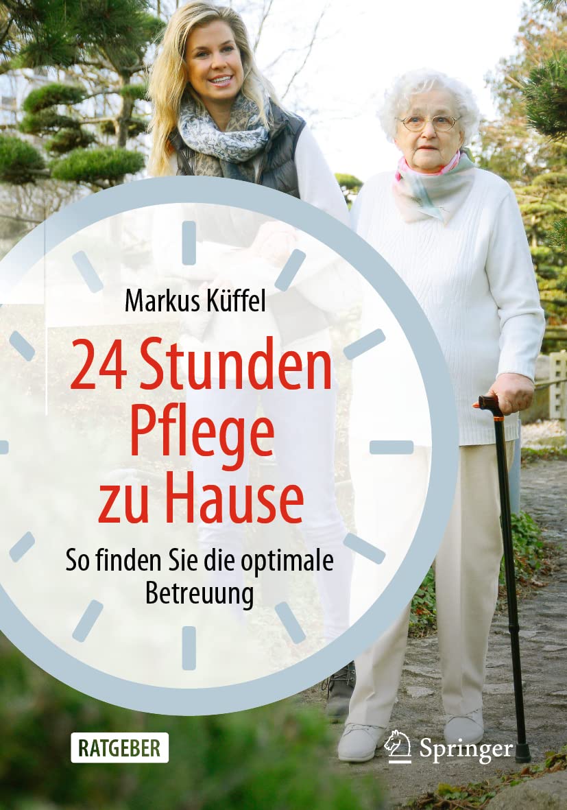 Ratgeber 24 Stunden Pflege zu Hause – So finden Sie die optimale Betreuung