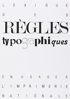 Lexique des règles typographiques en usage à l'Imprimerie nationale