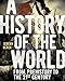 A History of the World: From Prehistory to the 21st Century