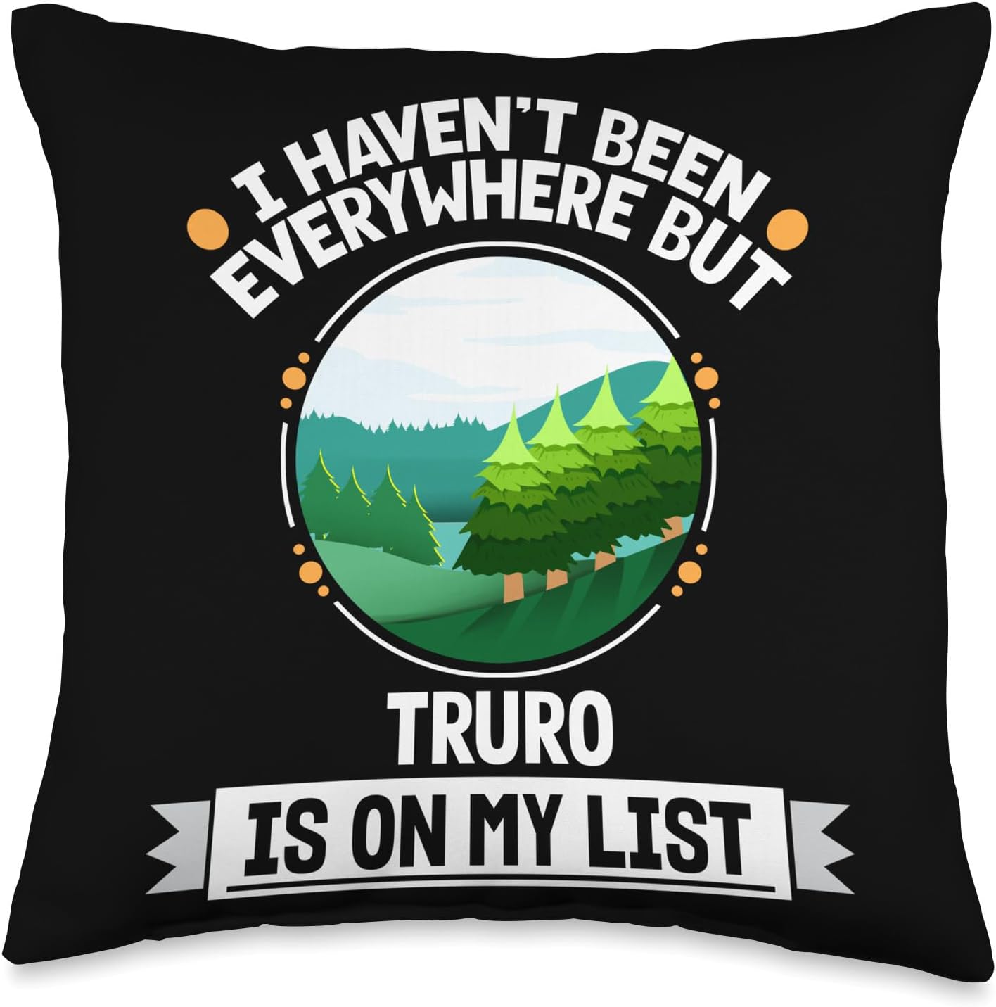 Truro Is On My List Nature Lover Outdoor Trees Wildlife Throw Pillow