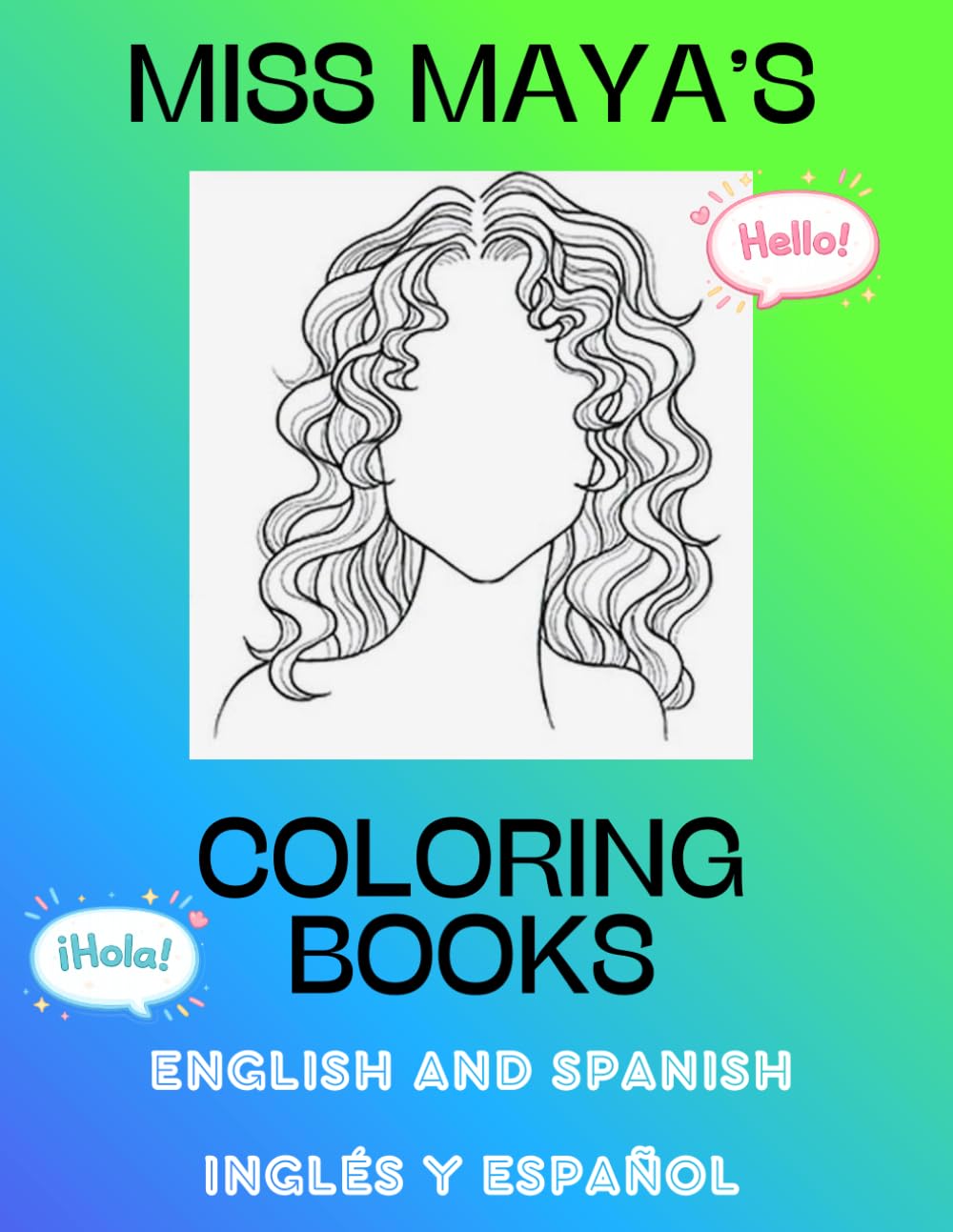 English and Spanish/ Inglés y Español: Miss Maya's Coloring Books