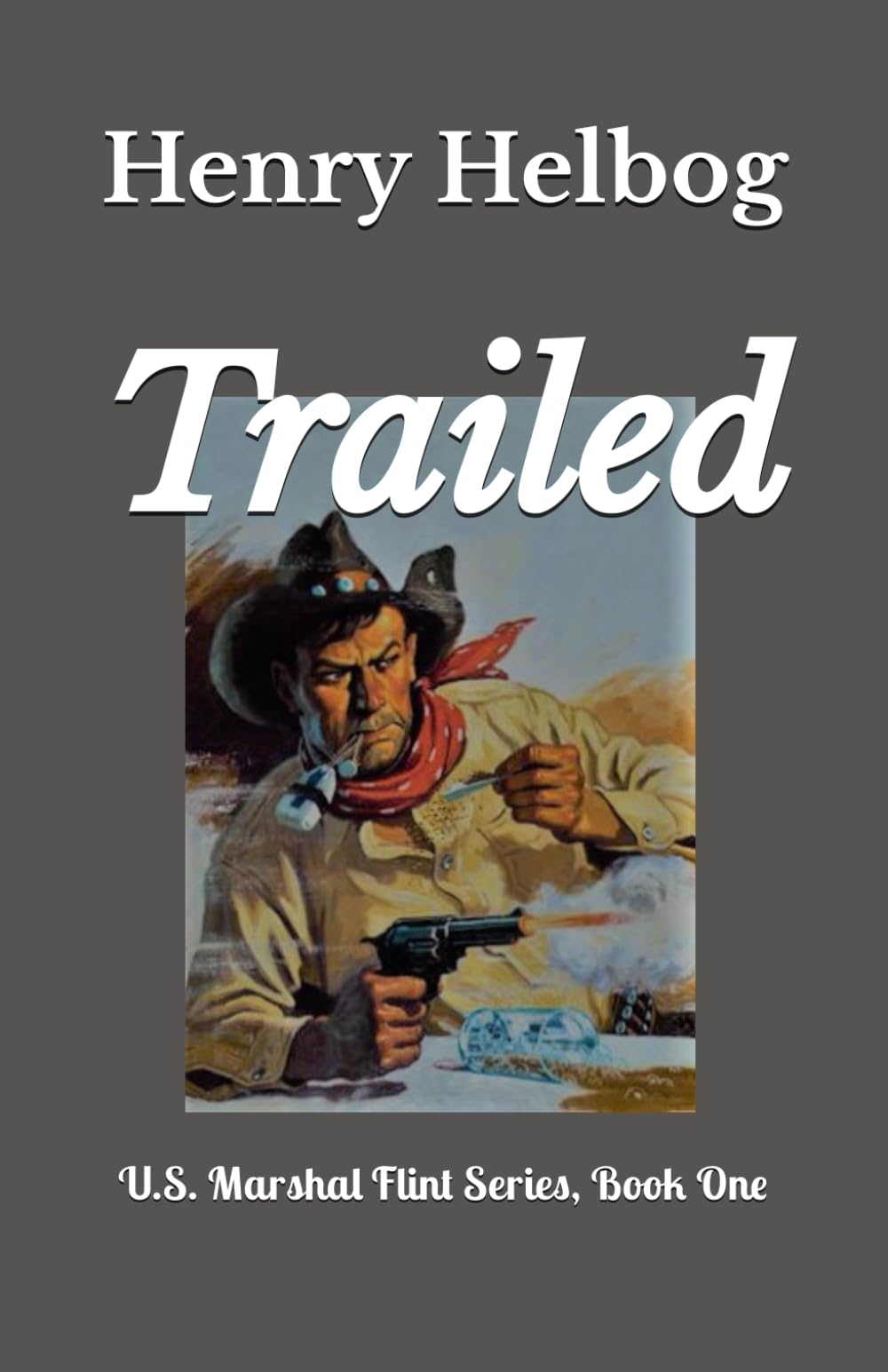 Trailed: U.S. Marshal Flint Series Book One: 1