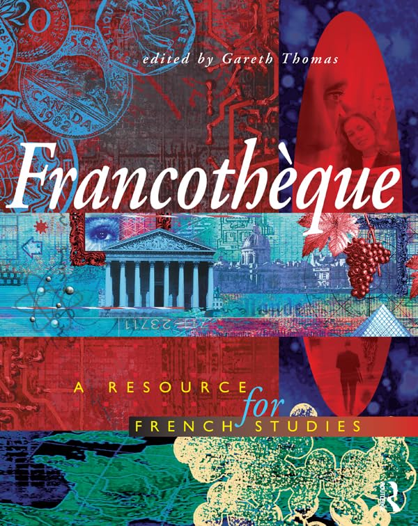 Francotheque: A resource for French studies (French Edition)