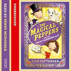The Magical Peppers and the Great Vanishing Act Audiobook By Sian Pattenden cover art