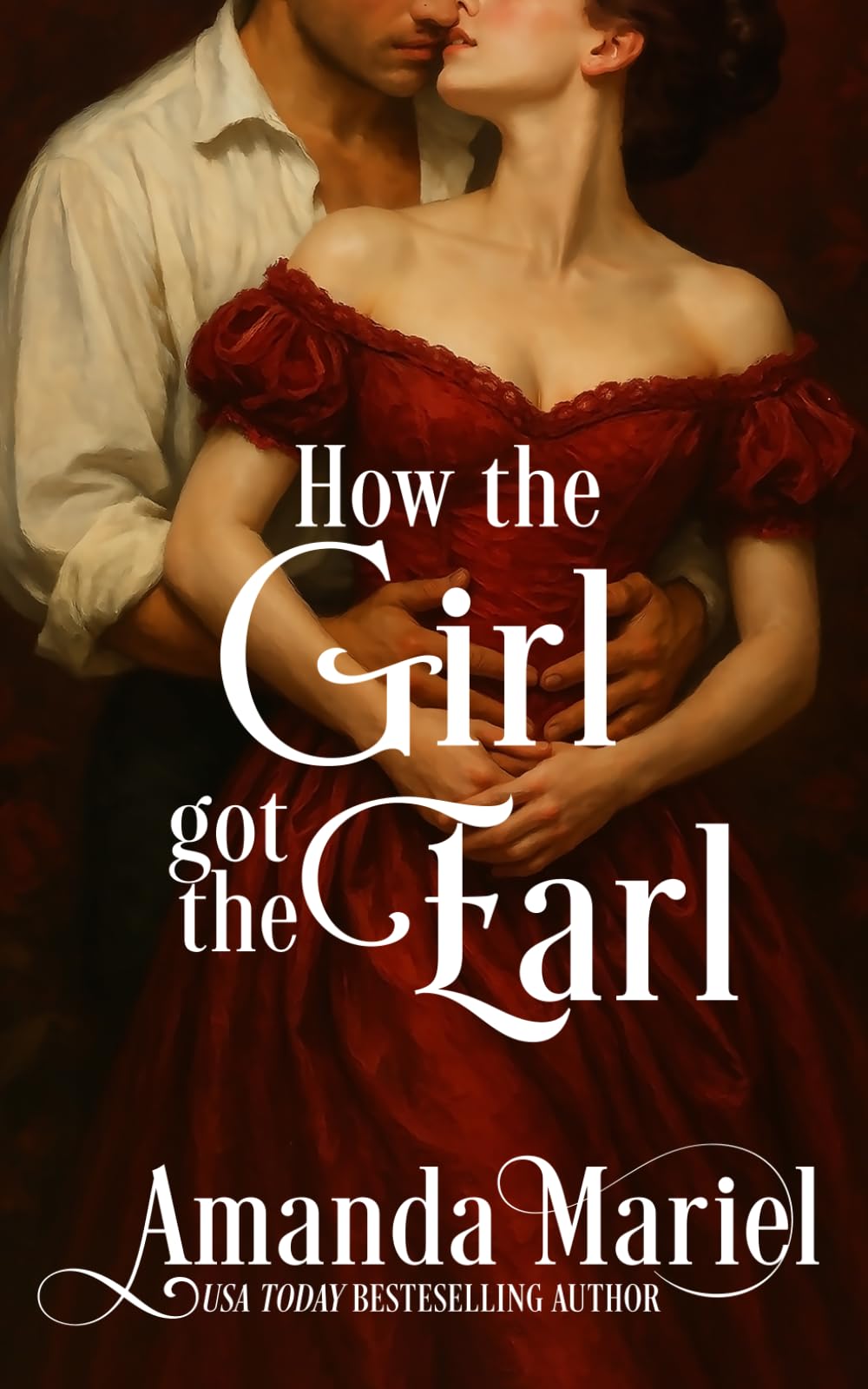 How the Girl got the Earl (Courting Kisses and Chaos)