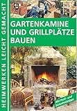 Gartenkamine und Grillplätze bauen
