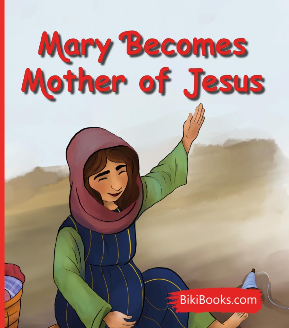 Mary Becomes Mother of Jesus: Bible Stories For Kids