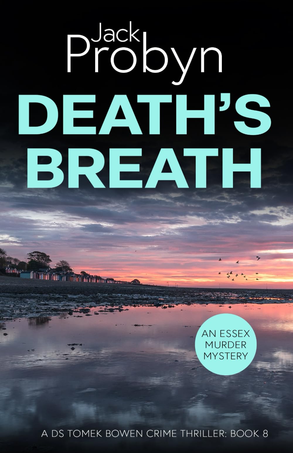 Death's Breath: A Chilling Essex Murder Mystery Novel: 8 (DS Tomek Bowen Crime Thriller)