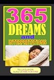 365 DREAMS and INTERPRETATIONS (Dream Interpretation Book)