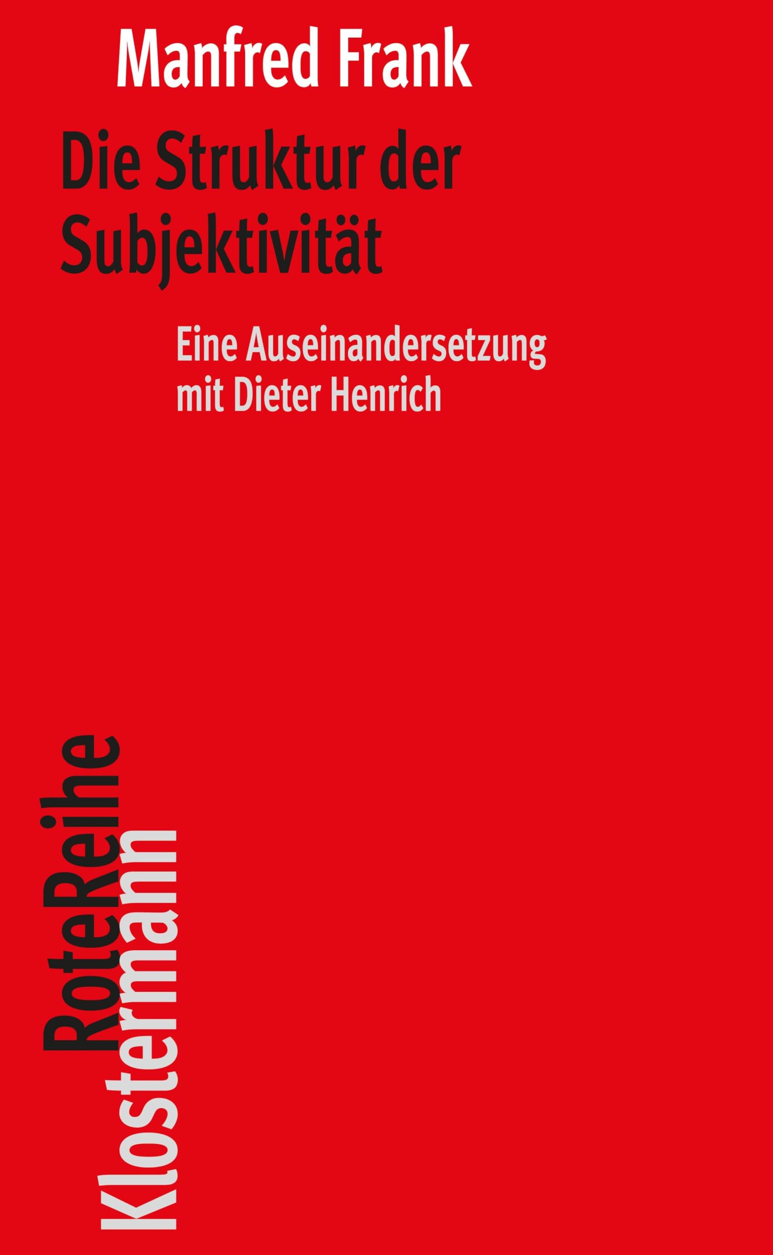 Die Struktur der Subjektivität: Eine Auseinandersetzung mit Dieter Henrich