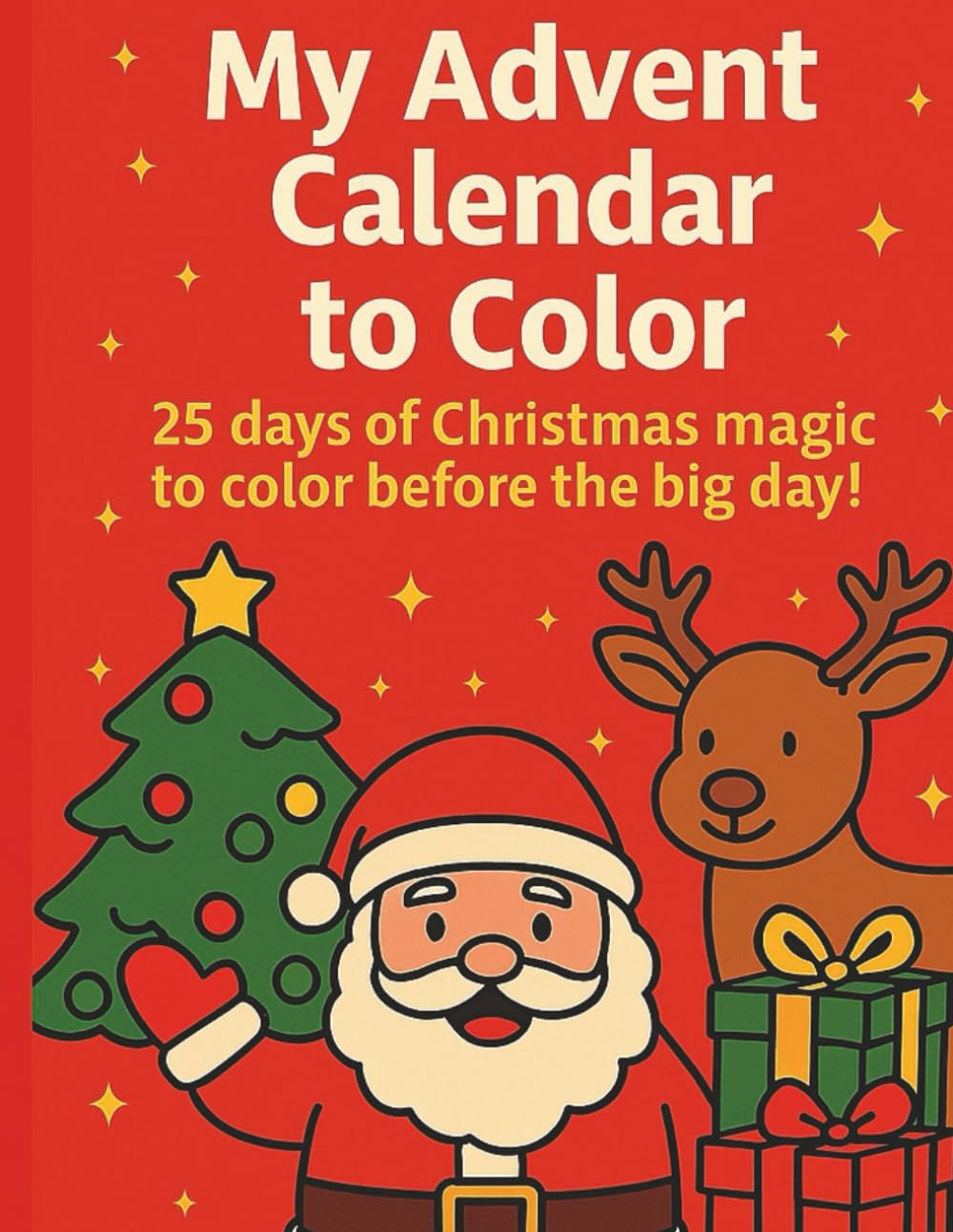 My Advent Calendar to Color: 25 days of Christmas magic to color before the big day! (Holiday Coloring)