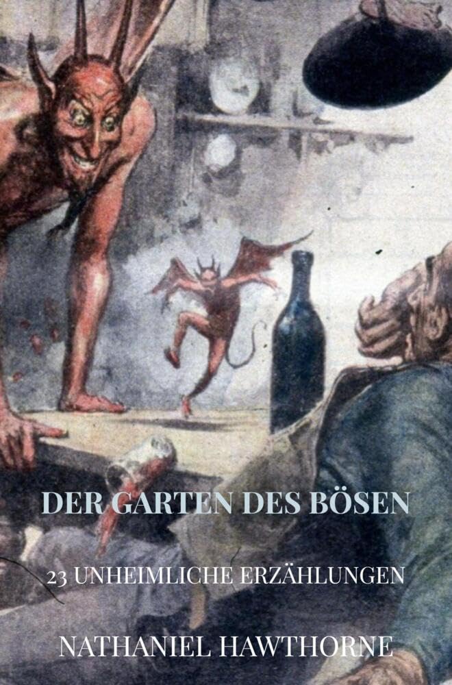 DER GARTEN DES BÖSEN: 23 unheimliche Erzählungen