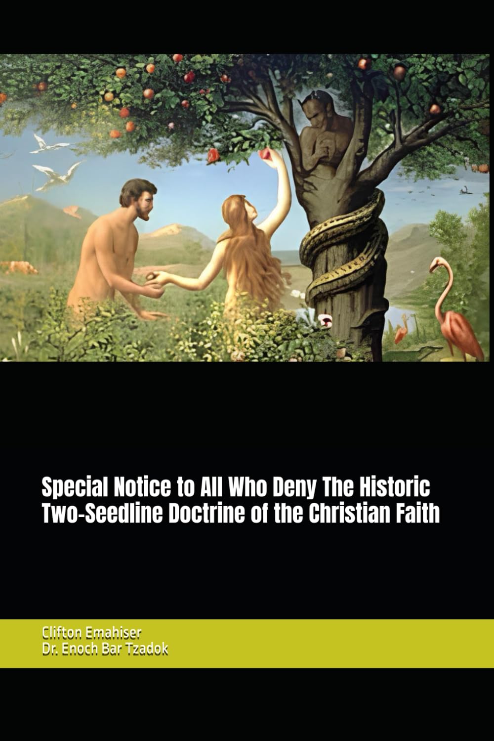 Special Notice to All Who Deny The Historic Two-Seedline Doctrine of the Christian Faith