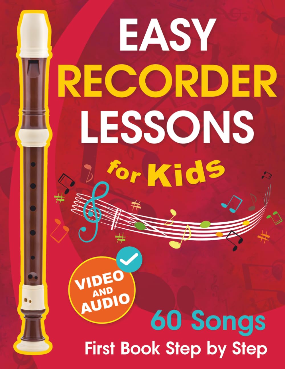 Easy Recorder Lessons for Kids + Video and Audio: Beginner Recorder for Children and Teens with 60 Songs. First Book Step by Step      Paperback – Large Print, March 20, 2023