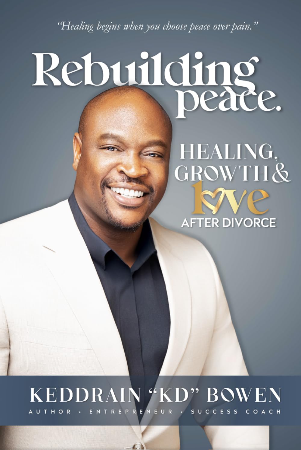 Rebuilding Peace: Healing, Growth & Love After Divorce