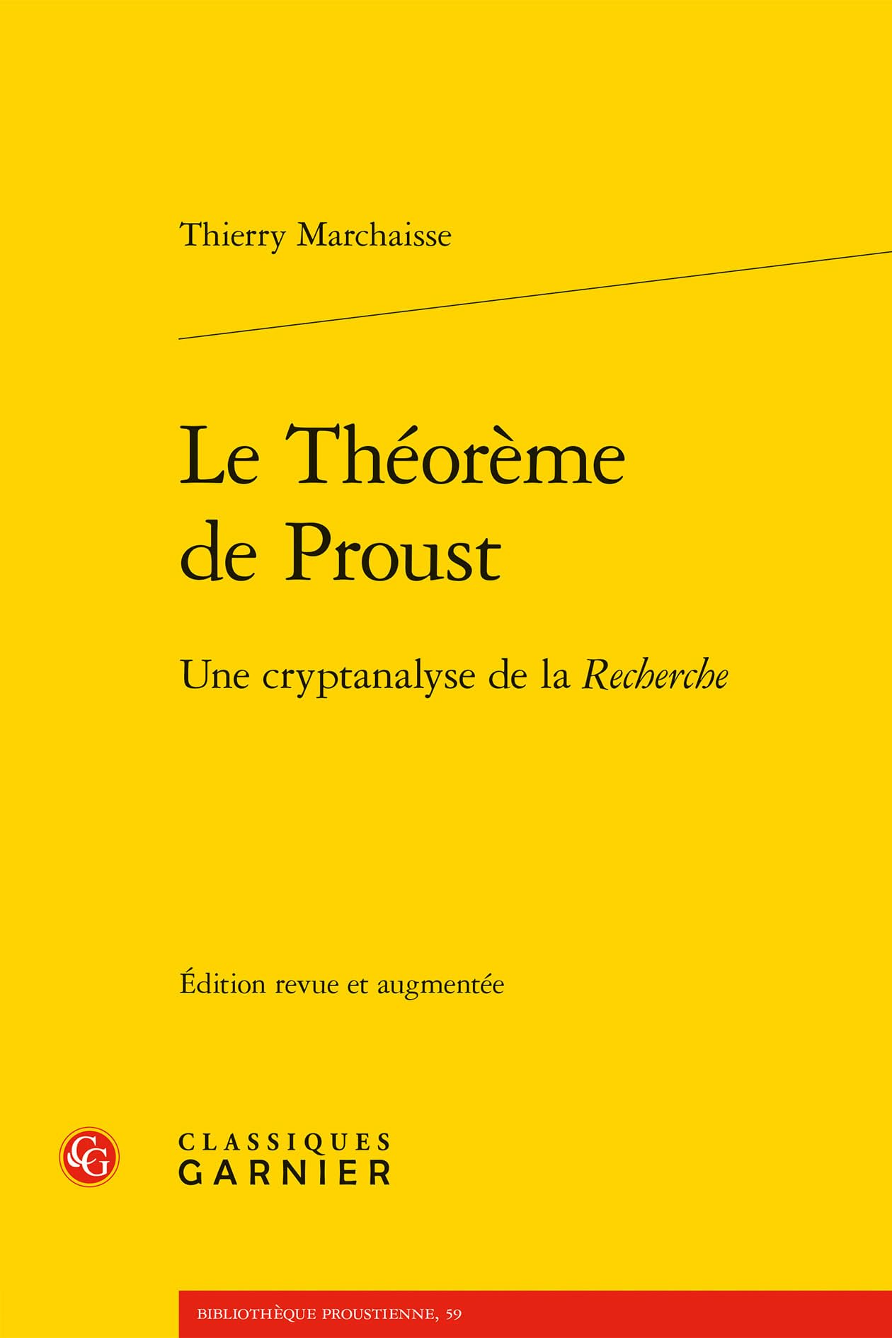 Le Théorème de Proust: Une cryptanalyse de la Recherche (Édition revue et augmentée)