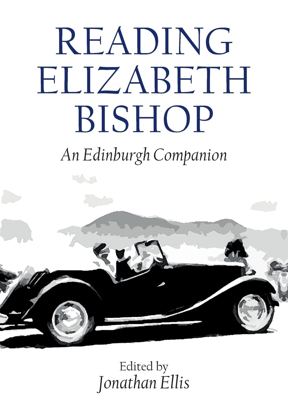 Reading Elizabeth Bishop: An Edinburgh Companion (Edinburgh Companions to Literature and the Humanities)