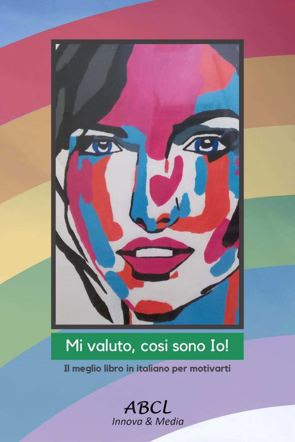 Mi valuto, cosi sono Io!: Il meglio libro in italiano per motivarti (Carpe Diem)