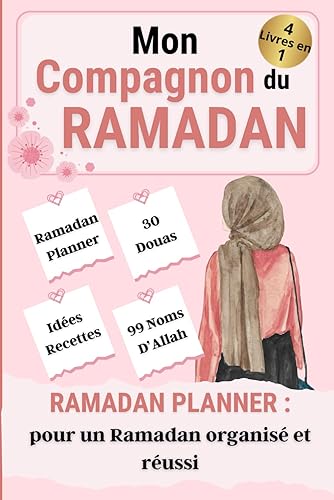 Mon Compagnon du Ramadan: Ramadan Planner : pour un Ramadan organisé et réussi