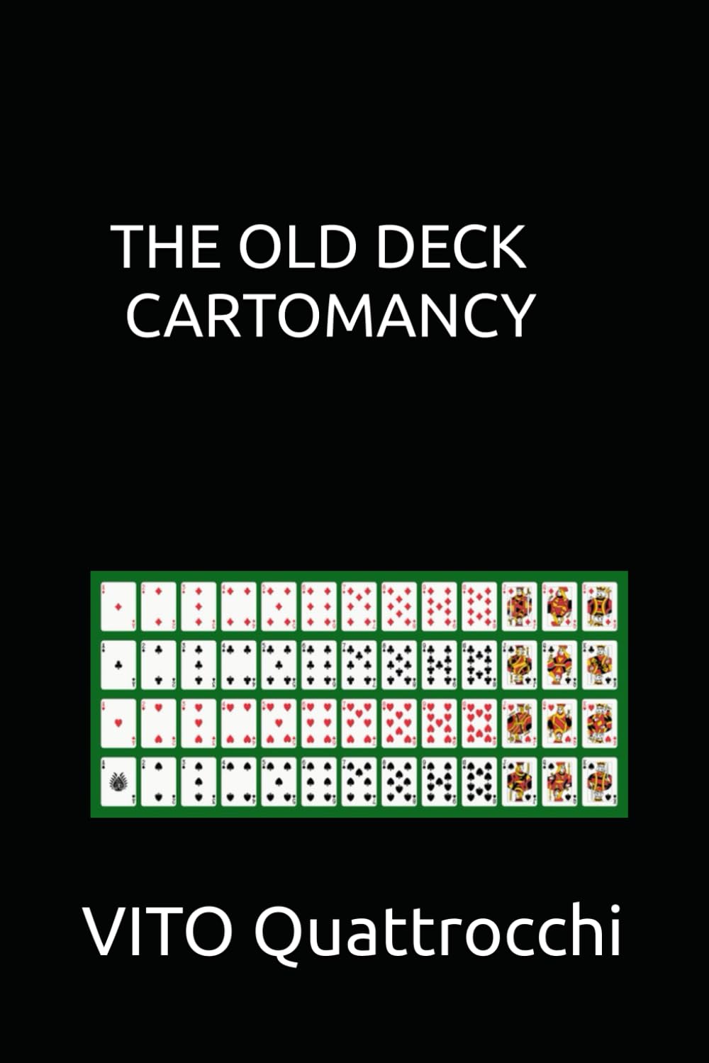 THE OLD DECK: A STREET WISE GUIDE TO CARTOMANCY