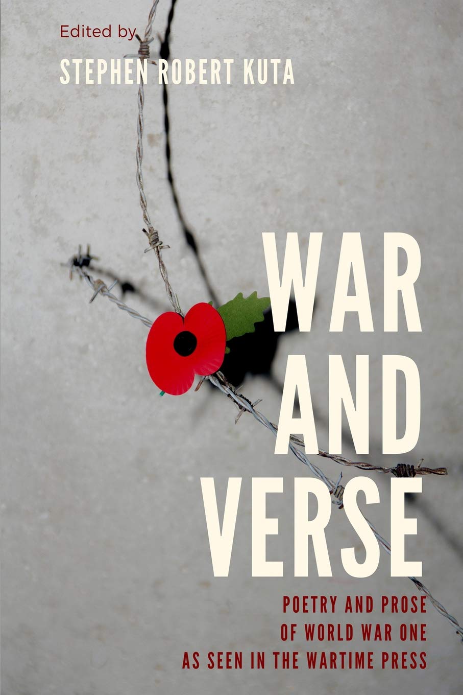 War and Verse, Poetry and Prose of World War One: As seen in the Wartime Press