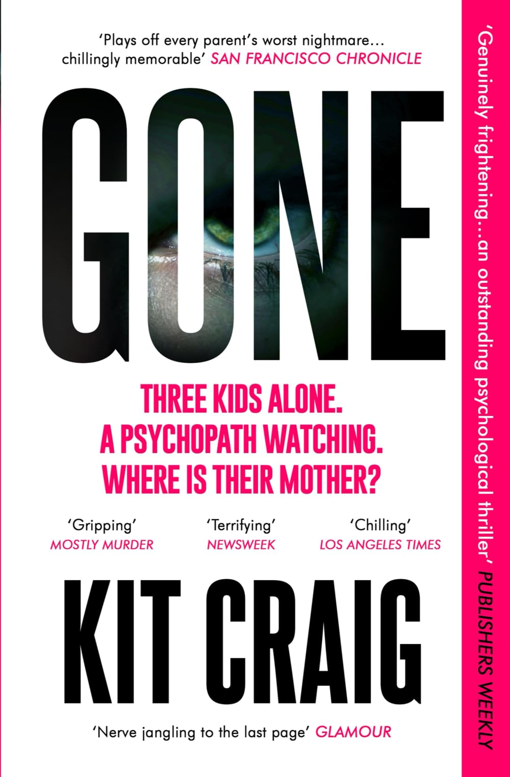 Gone: A fast-paced psychological thriller with a terrifying twist (Gripping Psychological Crime Thrillers by Kit Craig)