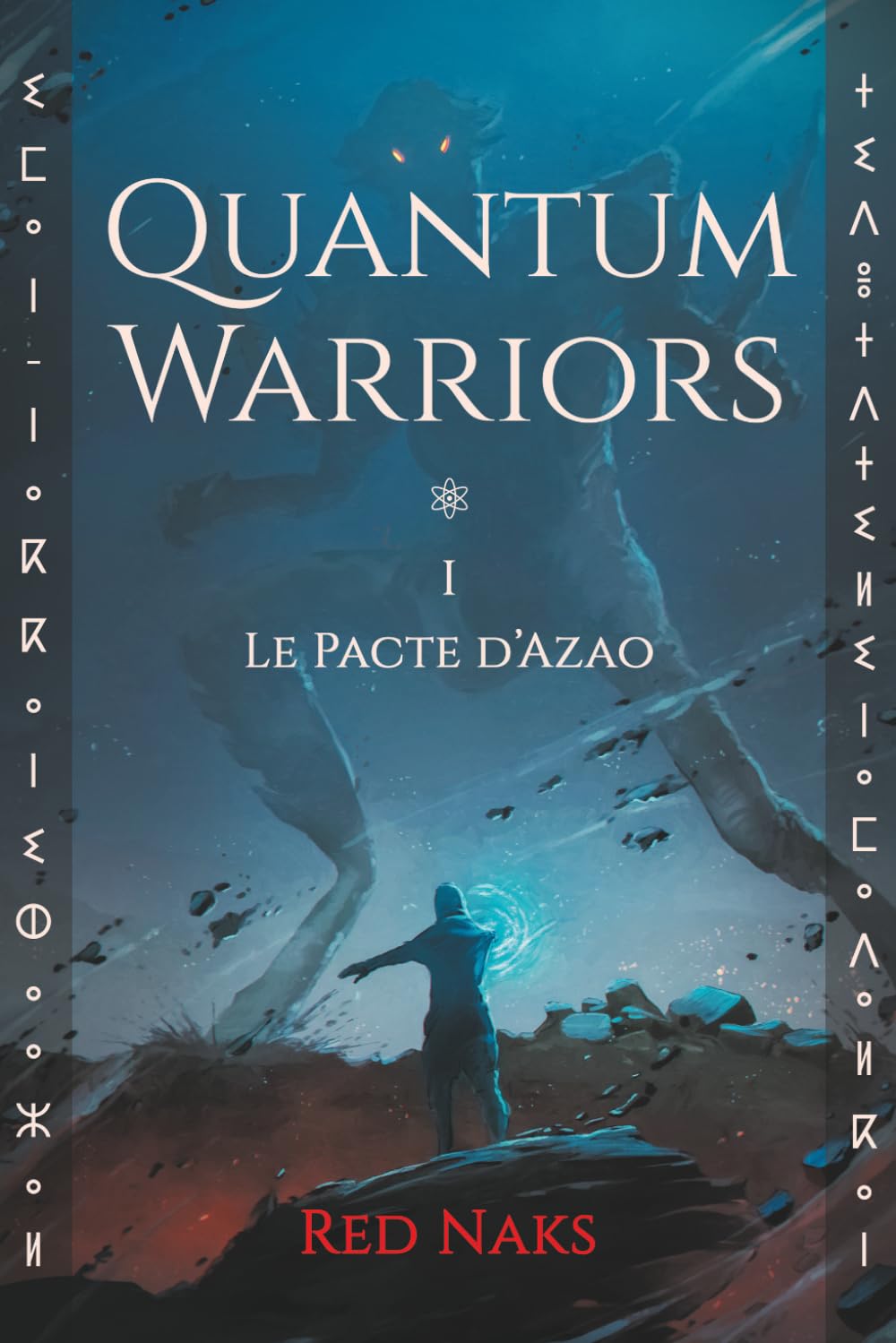Quantum Warriors - I - Le pacte d’Azao