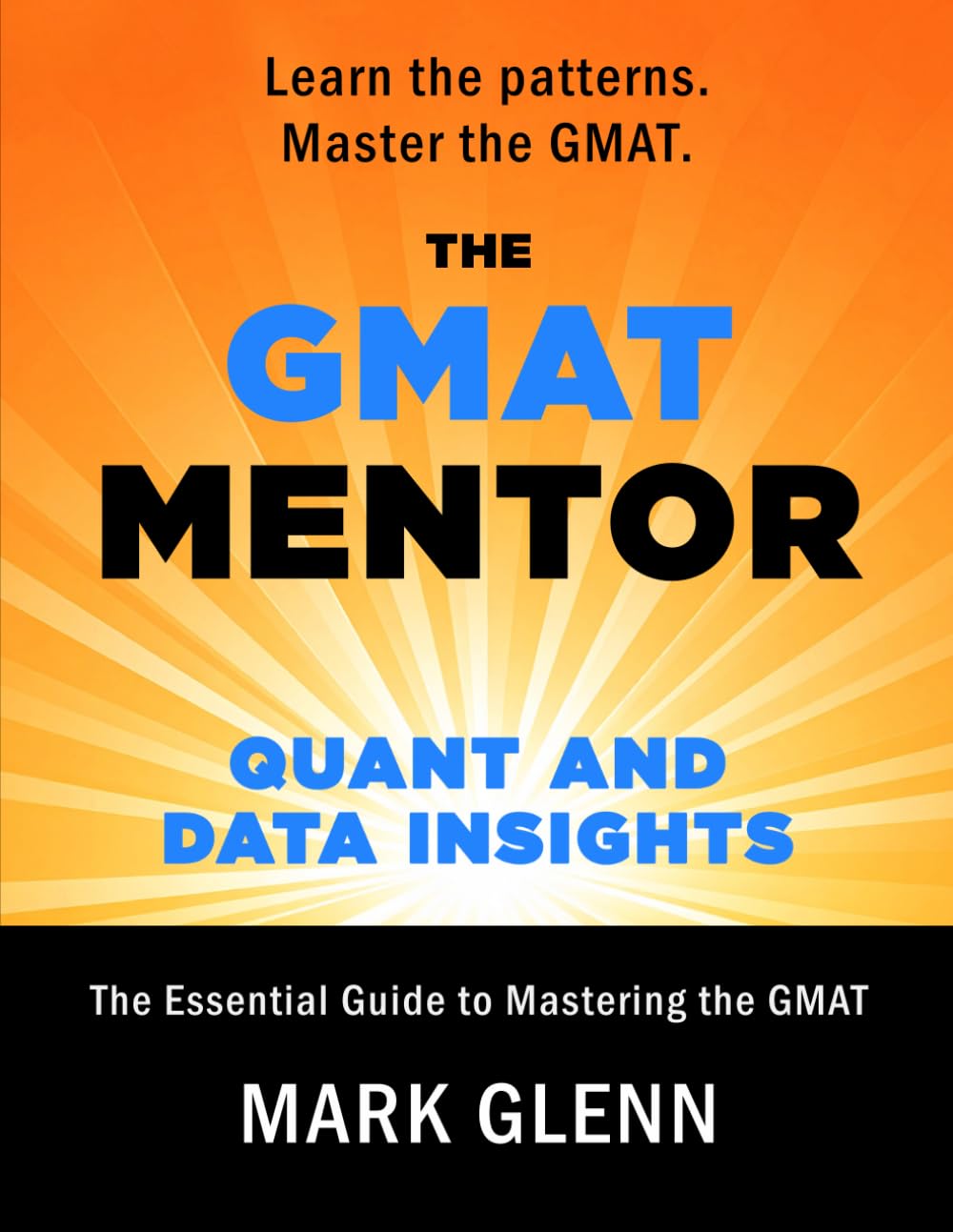 The GMAT Mentor Quant and Data Insights: The Essential Guide to Mastering the GMAT